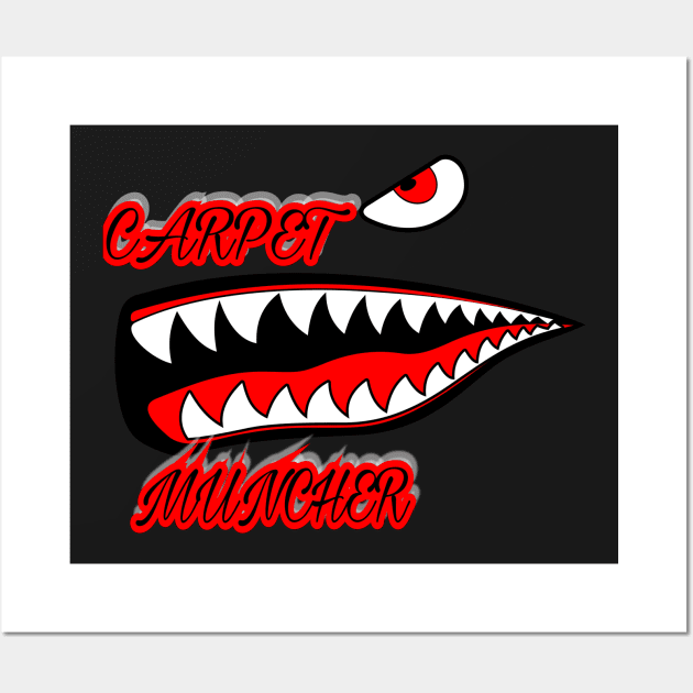 Carpet Muncher Wall Art by Realcarpetmuncher